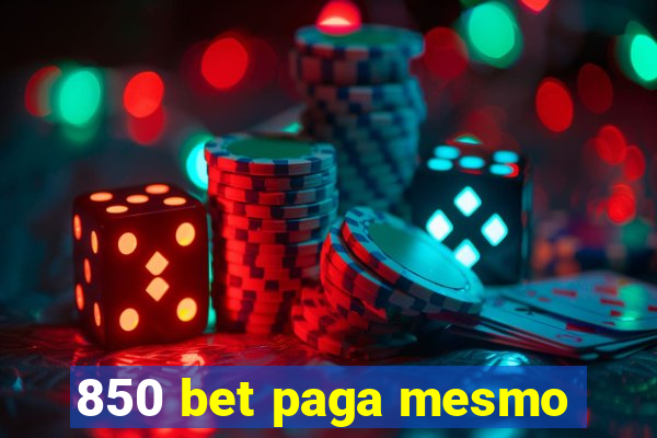 850 bet paga mesmo